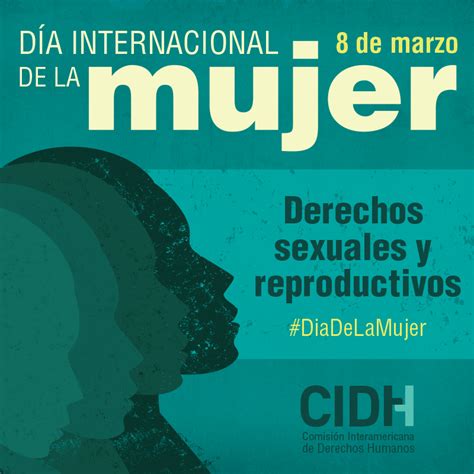 En El Día Internacional De La Mujer Cidh Urge A Los Estados A Garantizar Los Derechos Sexuales