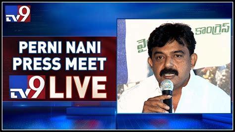 Ycp Perni Nani Press Meet Live Tv Youtube