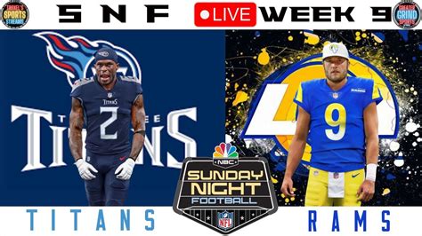 Tennessee Titans Vs Los Angeles Rams Snf Week Live Nfl Game Youtube