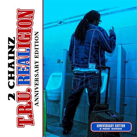 T R U REALigion Anniversary Edition Album By 2 Chainz Apple Music