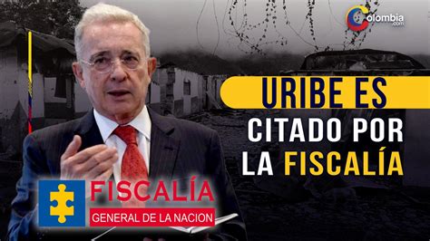 La Fiscalía Cita A Versión Libre A Álvaro Uribe Vélez Por La Masacre De