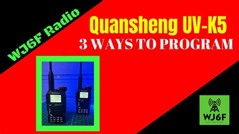 Quansheng UV K5 3 Ways To Program YouTube