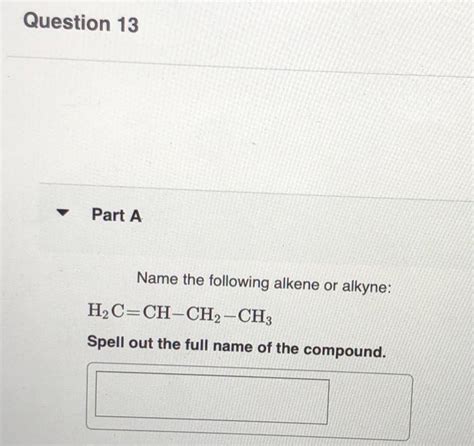 Solved Question Part A Name The Following Alkene Or Chegg