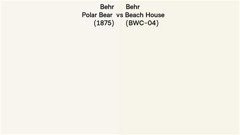 Behr Polar Bear Vs Beach House Side By Side Comparison