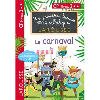 Mes premières lectures 100 syllabiques Niveau 2 le carnaval