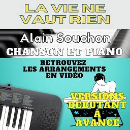 Tuto Tab Texte La Vie Ne Vaut Rien De Alain Souchon Chanson Et Piano