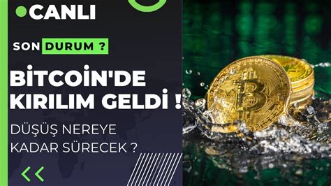 BİTCOİN DE KIRILIM GELDİ DÜŞÜŞ NEREYE KADAR SÜRECEK enflasyon