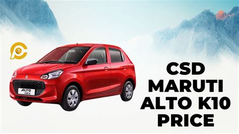 Csd Alto K10 Car Price List 2025 Canteenprice