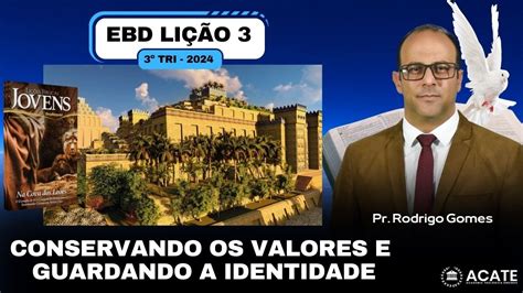 EBD Lição 03 Jovens Conservando os valores e guardando a identidade