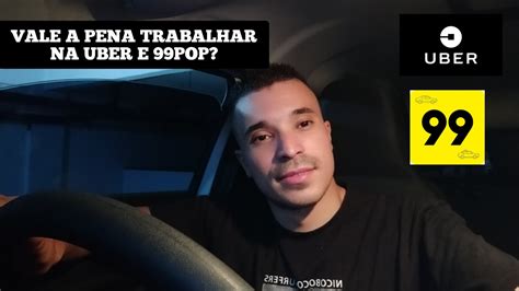 Vale A Pena Trabalhar Na Uber E Pop Youtube