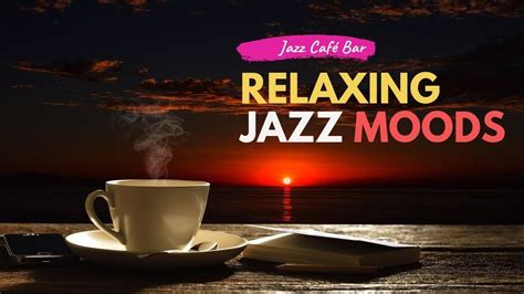 Relaxing Jazz Music Instrumental Music For Study Work Relax