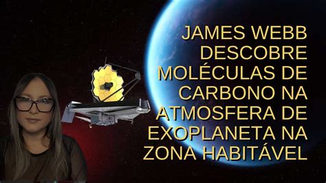 James Webb Descobre Mol Culas De Carbono Na Atmosfera De Exoplaneta Na