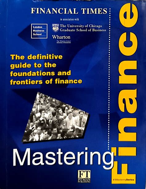 Mastering Finance The Definitive Guide To The Foundations And