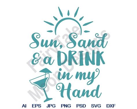 Sun Sand Drink In My Hand Svg Dxf Eps Png Vector Art