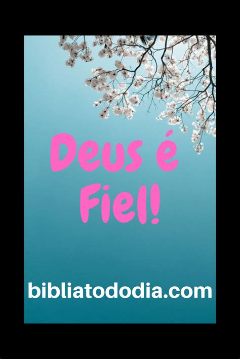 Deus é Fiel Deus é fiel Jesus te ama Frases bíblicas