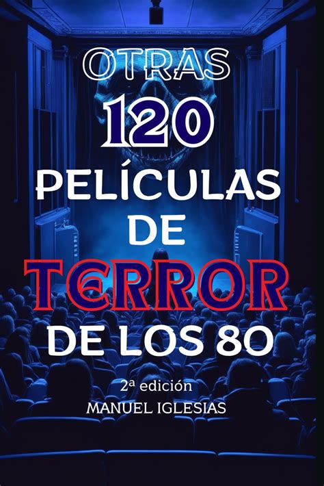 Otras 120 Películas De Terror De Los 80 Una Nueva Guía Para Disfrutar