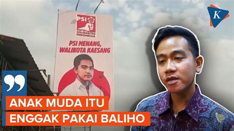 Gibran Kritik Cara Psi Berkampanye Pakai Baliho Youtube