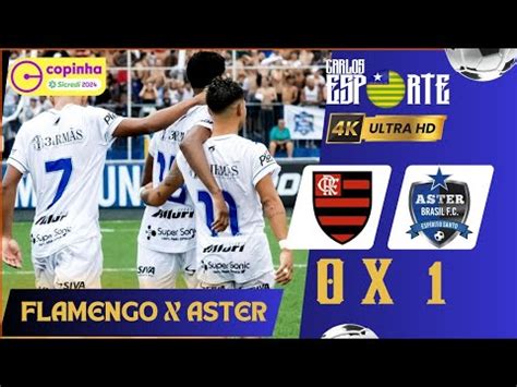 Flamengo X Aster Copinha Gols E Melhores Momentos Primeiro