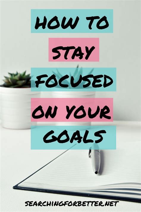 How To Stay Focused And Stick To Your Life Goals Sfb Collective Goal