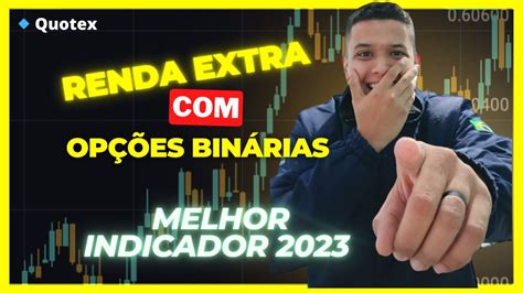 Melhor Indicador Para Quotex Dia Renda Extra Day Trade