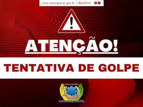 Governo Municipal De S O Miguel Do Igua U Alerta Para Tentativa De