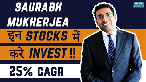 Saurabh Mukherjea Latest Stock Picks And Sectors To Build A Great