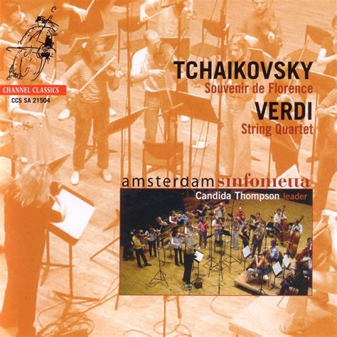 Tchaikovsky Souvenirs De Florence Verdi String Quartet Candida Thompson