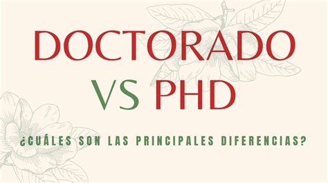 Doctorado Vs Phd Cu Les Son Las Principales Diferencias