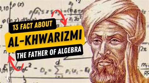 13 Facts About Al-Khwarizmi The Father of Algebra - YouTube