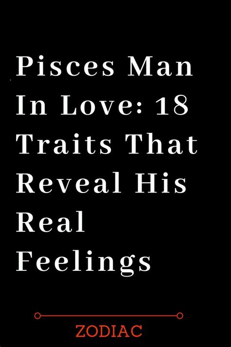 A Pisces Man In Love Will Show You What It Looks Like When A Man Loves