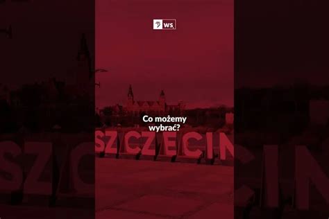 Wiadomo Ci Szczecin Sbo G Osowanie Coraz Bli Ej