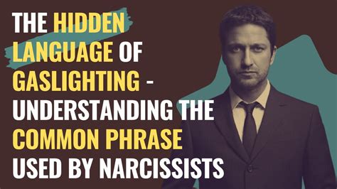 The Hidden Language Of Gaslighting Understanding The Common Phrase