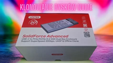 Unitek Solidforce Advanced S A Najlepsza Stacja Do Klonowania