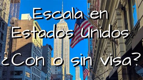 Visa De Transito De Usa Vuelo Con Escala En Estados Unidos ¿se