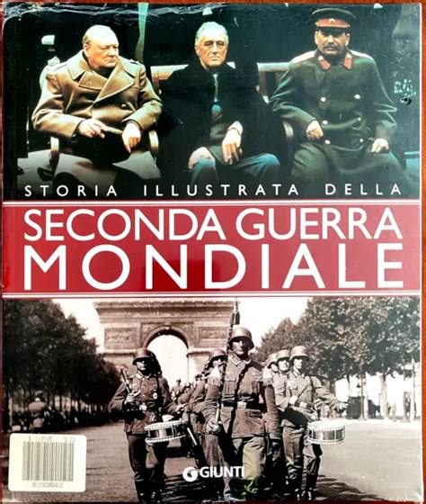 F Fiorani Storia Illustrata Della Seconda Guerra Mondiale Ed Giunti