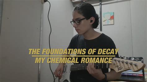 The Foundations Of Decay My Chemical Romance Guitar Cover Youtube