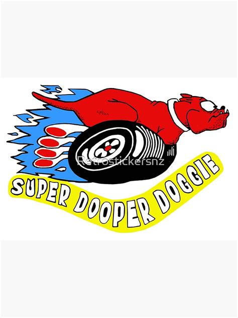 Super Dooper Doggie Poster By Retrostickersnz Redbubble