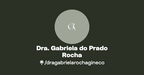 Dra Gabriela Do Prado Rocha Instagram Linktree