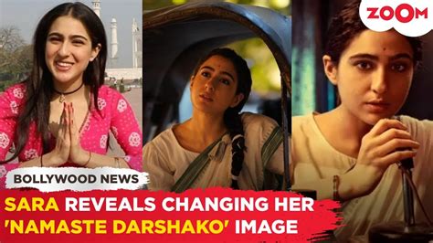 Sara Ali Khan S SHOCKING Comment On Changing Herself For Her Film Ae