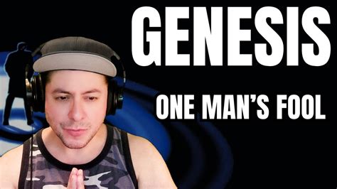 First Time Hearing Genesis One Man S Fool Reaction Youtube