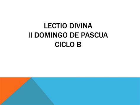 Lectio Divina II Domingo De Pascua Ciclo B Ppt Descargar