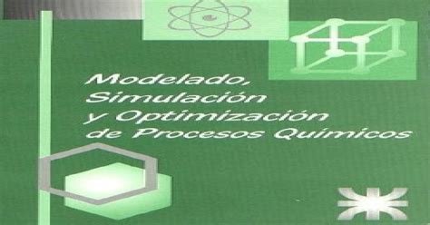 Modelado Simulacion Y Optimizacion De Procesos Quimicos Pdf Document