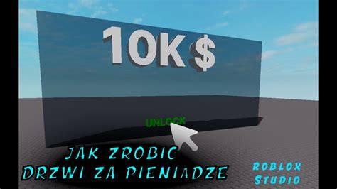 Jak Zrobi Drzwi Za Pieni Dze Poradnik Roblox Studio Youtube