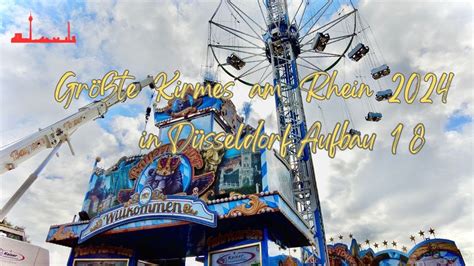 Größte Kirmes am Rhein 2024 in Düsseldorf Aufbau 18 4K YouTube