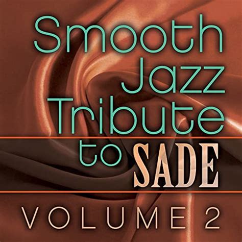 Play Smooth Jazz Tribute To Sade Vol By Smooth Jazz All Stars On