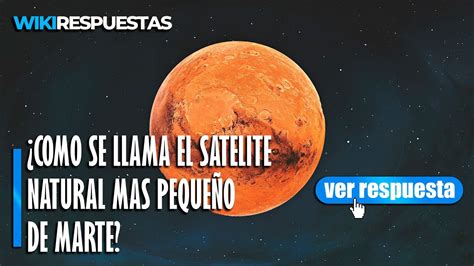 Satelite Natural Mas Peque O De Marte Wikirespuestas Youtube