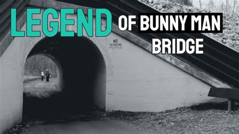 Legend Of Bunny Man Bridge Youtube