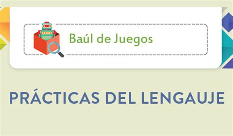 Baúl de Juegos Prácticas del Lenguaje Entramar Tecnología