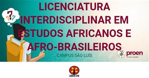 Licenciatura Em Estudos Africanos E Afro Brasileiros Realiza Semana De