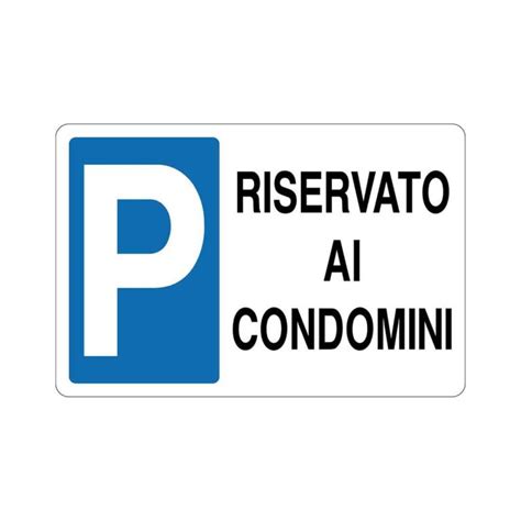 Cartello In Alluminio Parcheggio Riservato Ai Condomini